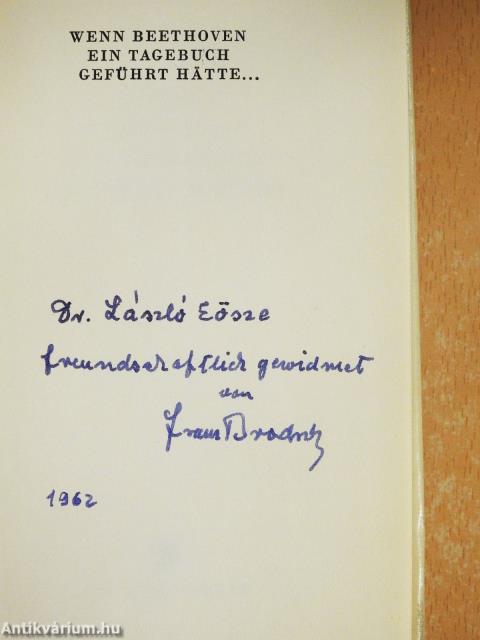 Wenn Beethoven Ein Tagebuch Geführt Hätte... (dedikált példány)