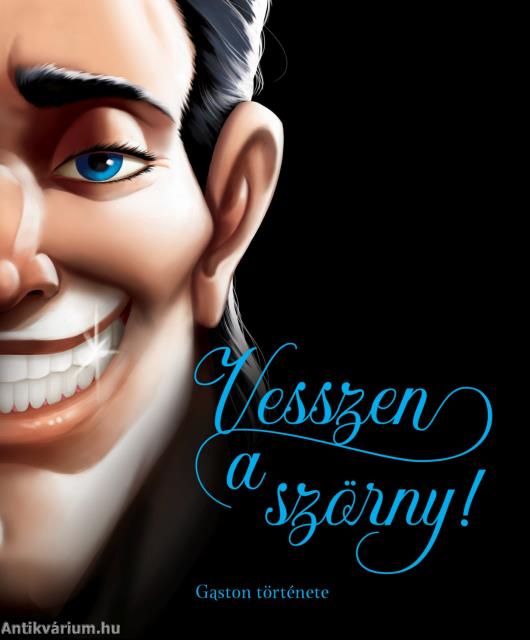 Disney - Villains - Vesszen a szörny! - Gaston története