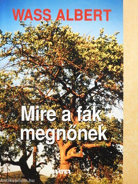 Mire a fák megnőnek