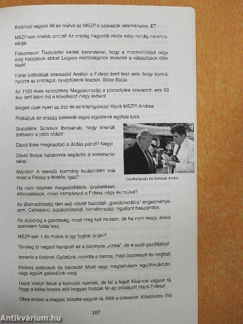 ...Gyurcsány a király.../...Orbán a vezér...