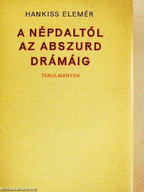 A népdaltól az abszurd drámáig