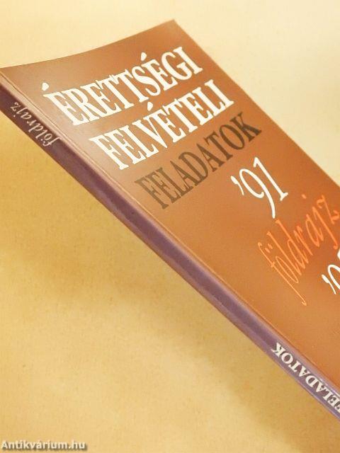 Érettségi-felvételi feladatok - Földrajz '91-'95