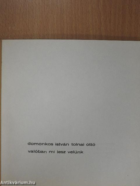 Valóban mi lesz velünk