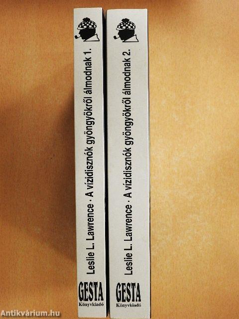 A vízidisznók gyöngyökről álmodnak 1-2.