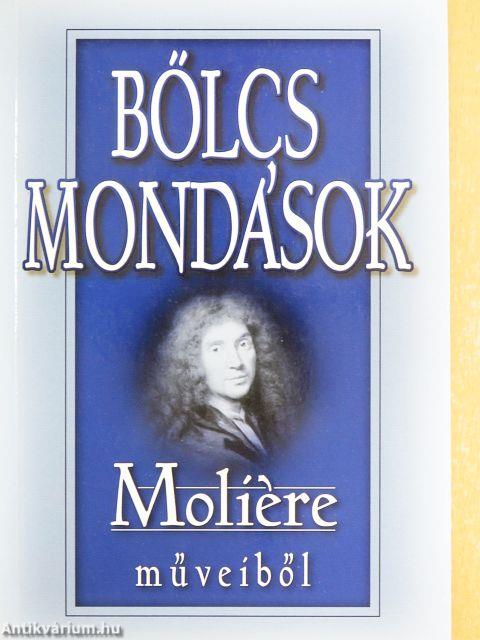 Bölcs mondások Moliére műveiből