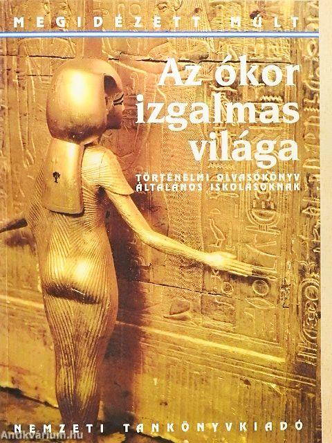 Az ókor izgalmas világa