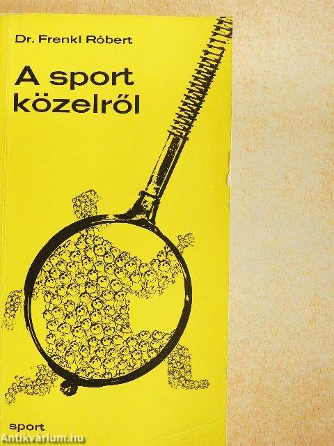 A sport közelről