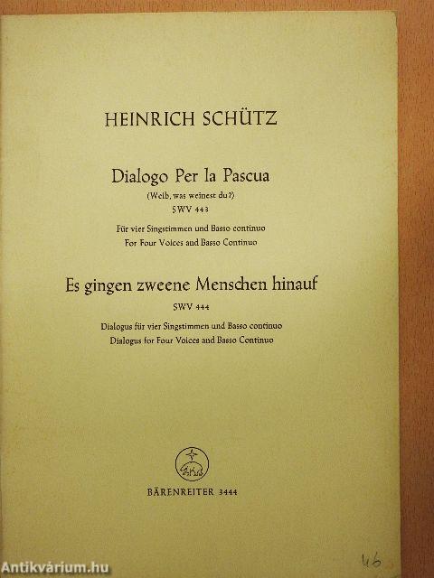 Dialogo Per la Pascua/Es gingen zweene Menschen hinauf