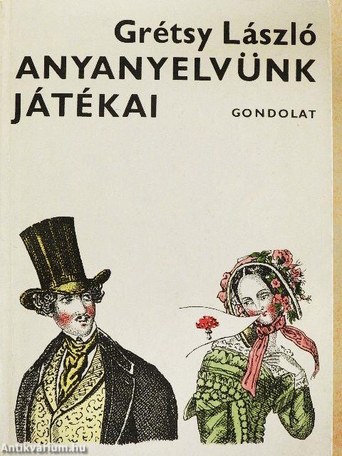 Anyanyelvünk játékai