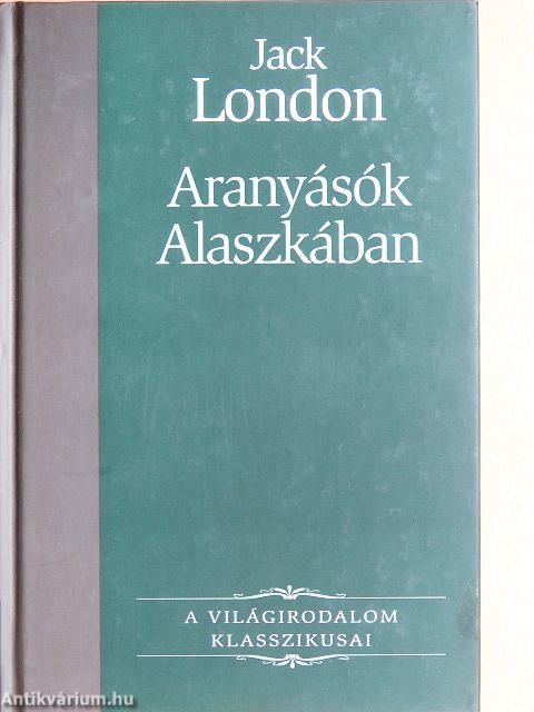 Aranyásók Alaszkában