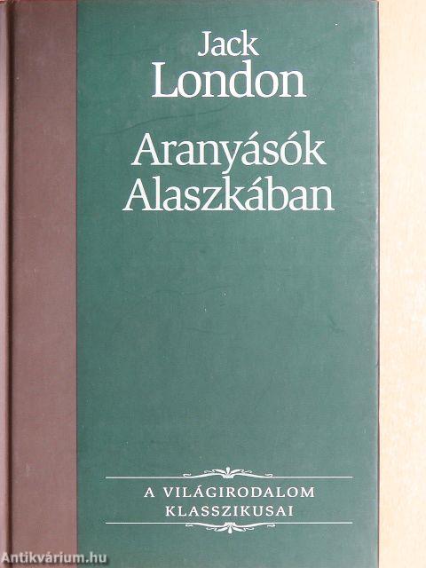 Aranyásók Alaszkában