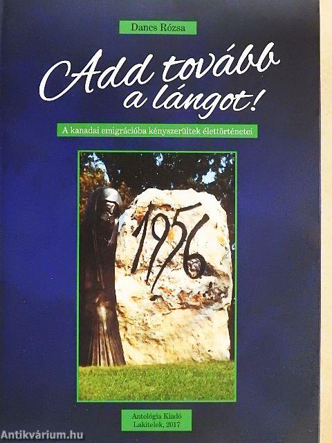 Add tovább a lángot!