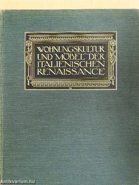 Wohnungskultur und Möbel der italienischen Renaissance