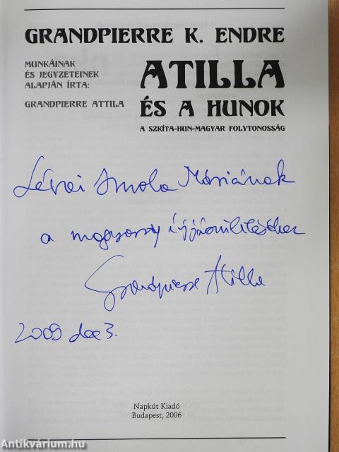Atilla és a hunok (dedikált példány)