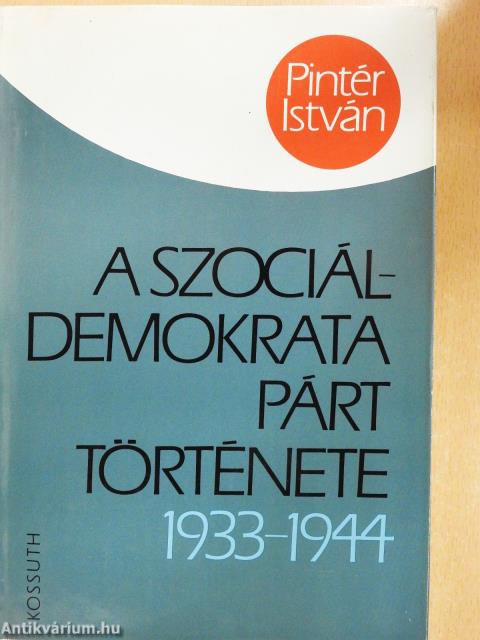 A Szociáldemokrata Párt története (dedikált példány)