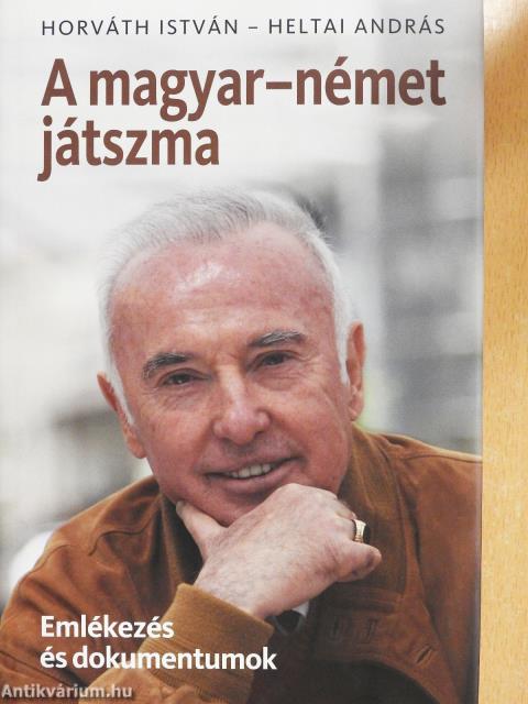 A magyar-német játszma (kétszeresen dedikált példány)