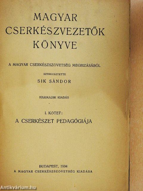 Magyar cserkészvezetők könyve I.