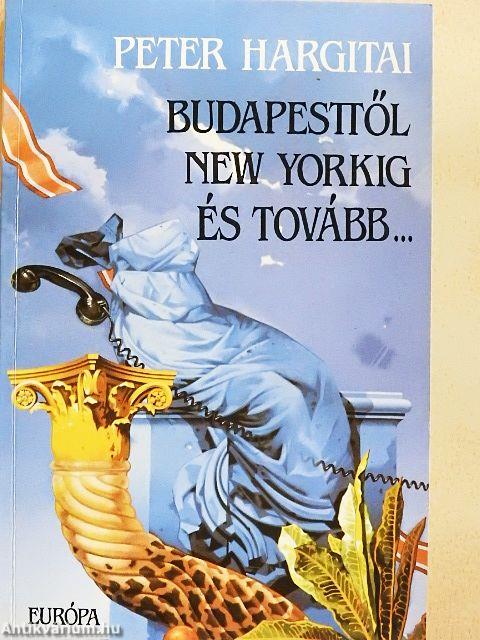 Budapesttől New Yorkig és tovább...