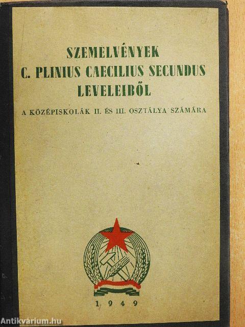 Szemelvények C. Plinius Caecilius Secundus leveleiből