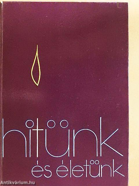 Hitünk és életünk