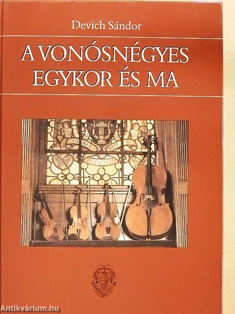 A vonósnégyes egykor és ma