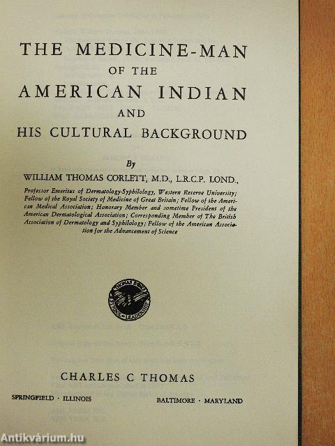 The Medicine-Man of the American Indian and His Cultural Background