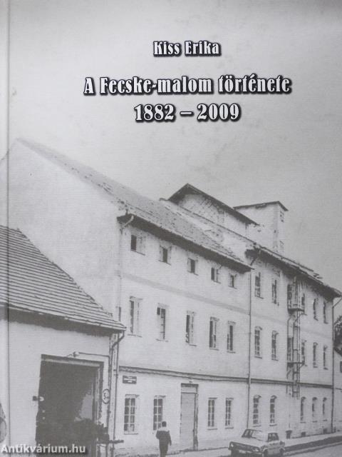 A Fecske-malom története (dedikált példány)