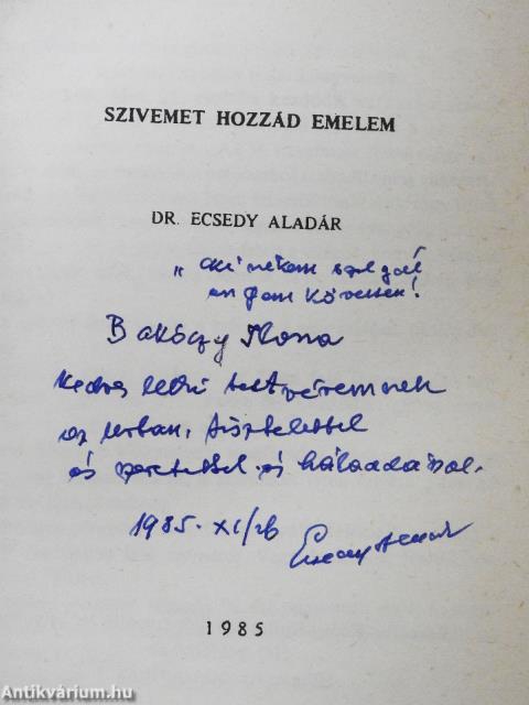 Szivemet hozzád emelem (dedikált példány)
