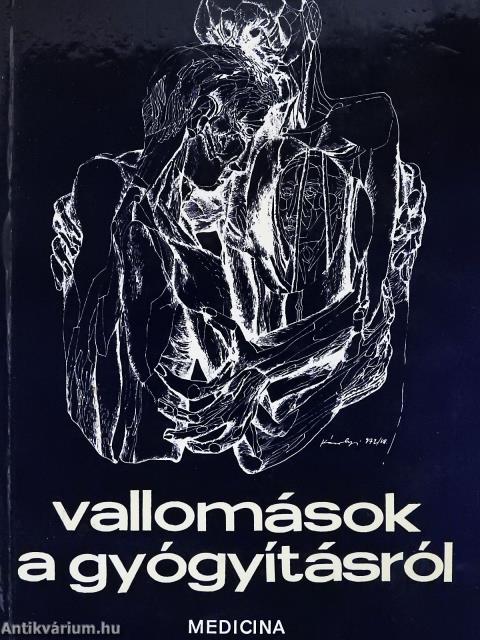 Vallomások a gyógyításról (dedikált példány)