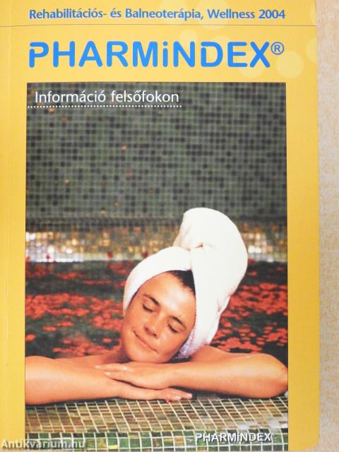 Pharmindex Rehabilitációs- és Balneoterápia, Wellness 2004 (dedikált példány)