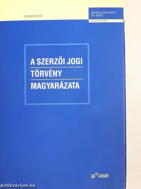 A szerzői jogi törvény magyarázata (dedikált példány)