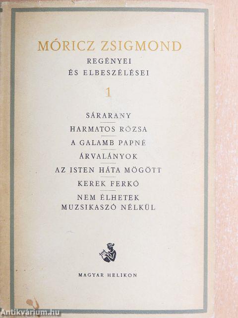 Móricz Zsigmond regényei és elbeszélései 1.