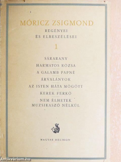 Móricz Zsigmond regényei és elbeszélései 1.