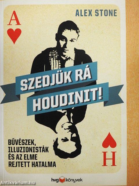 Szedjük rá Houdinit!