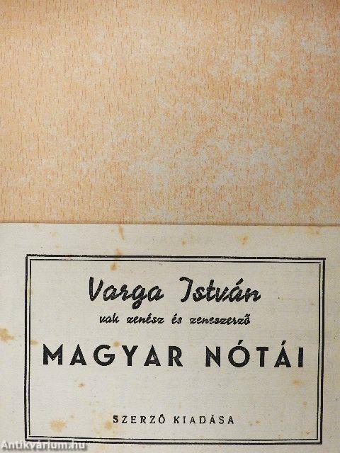 Varga István vak zenész és zeneszerző magyar nótái