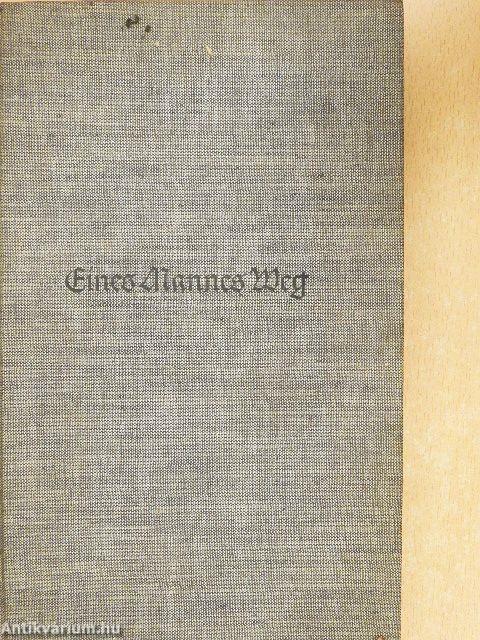 Eines Mannes Weg (gótbetűs)