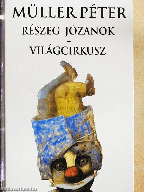 Részeg józanok/Világcirkusz