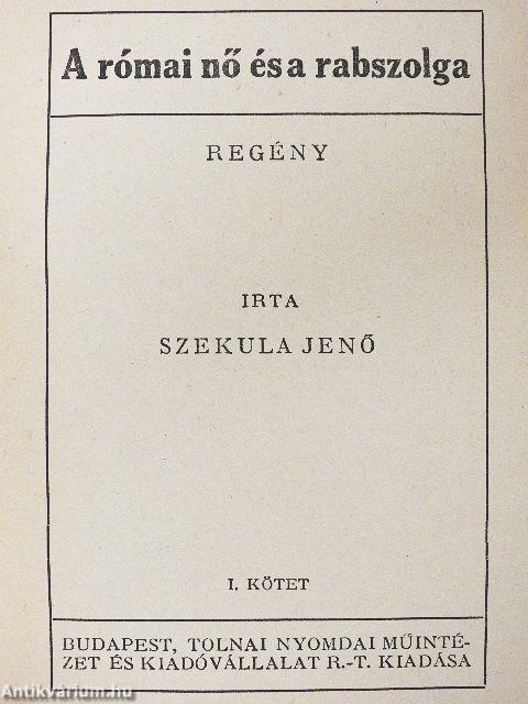 A római nő és a rabszolga I-II.