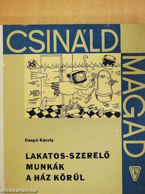 Lakatos-szerelő munkák a ház körül