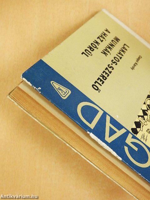 Lakatos-szerelő munkák a ház körül