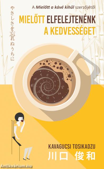 Mielőtt elfelejtenénk a kedvességet