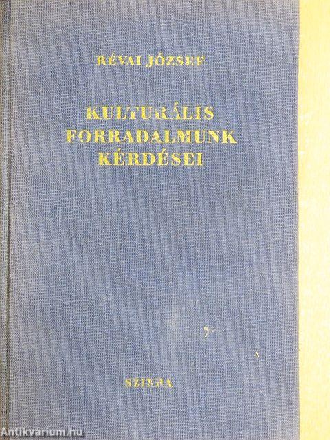 Kulturális forradalmunk kérdései