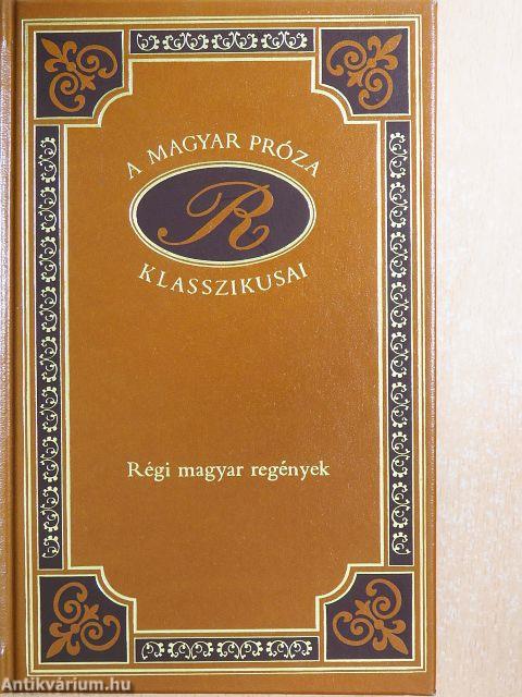Régi magyar regények I-II.