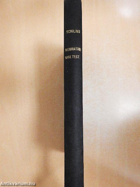 Commentarius exegetico-philologicus in Hebraismos Novi Testamenti