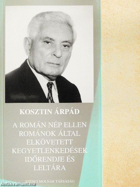 A román nép ellen románok által elkövetett kegyetlenkedések időrendje és leltára