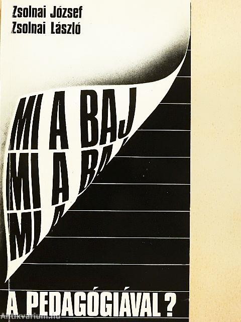 Mi a baj a pedagógiával?