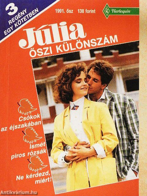 Csókok az éjszakában/Ismét piros rózsák/Ne kérdezd, miért!