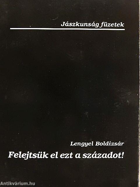 Felejtsük el ezt a századot!