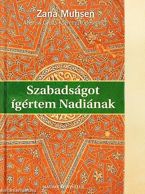Szabadságot ígértem Nadiának