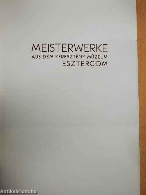 Meisterwerke aus dem Keresztény Múzeum Esztergom